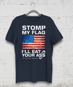 Womens Stomp My Flag I’ll Eat Your Ass Vir Patriotic American Womens Gift T-Shirt