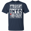 Straight Into 3rd Grade back to school for boys and girls T-Shirts