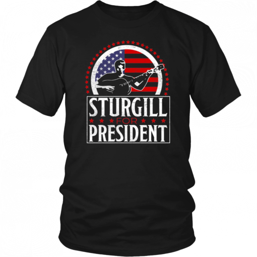 Sturgill For President American Flag T-Shirt