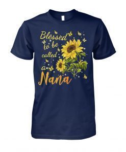 Sunflower blessed to be called a nana shirt