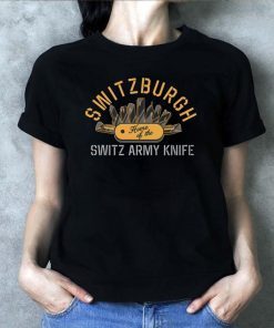 Switzerburgh Home Of The Switz Army Knife Tee Shirt