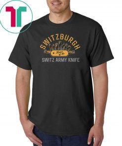 Switzerburgh Home Of The Switz Army Knife Tee Shirt