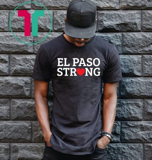 Texas El Paso Strong Shirt