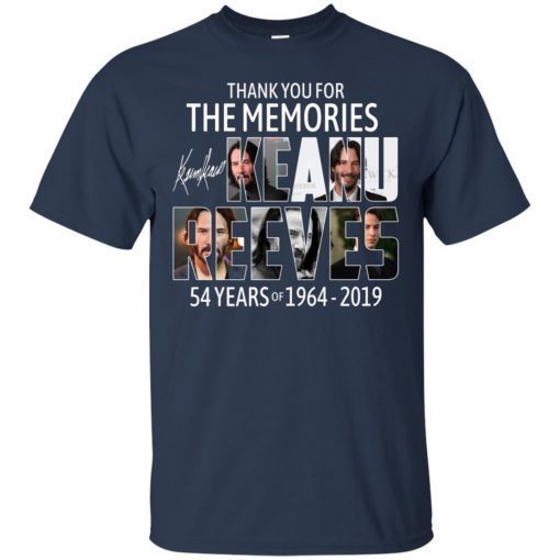 Thank You For The Memories Keanu Reeves 54 Years Of 1964 2019 Shirts