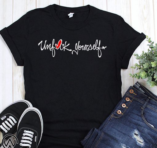 The original unfuck yourself shirt