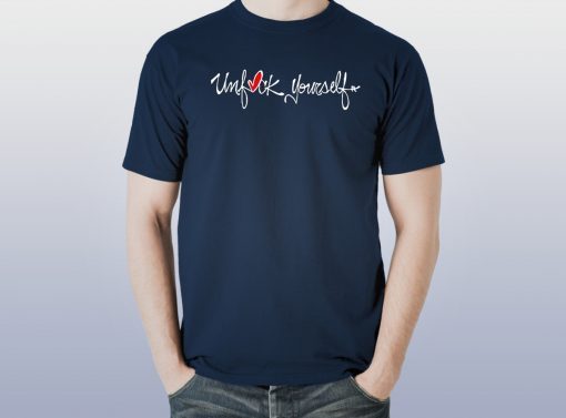 The original unfuck yourself shirt