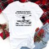 There’s No Place I’d Rather Be Than Beaver Valley Classic T-Shirt