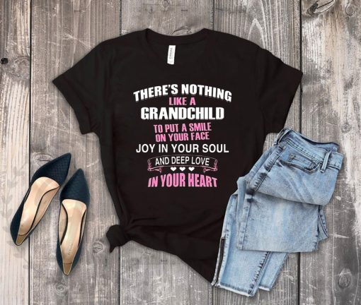 There’s nothing like a grandchild to put a smile on your face shirt