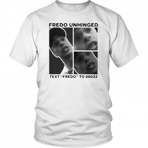 Trump Fredo Unhinged Mens Womens T-Shirt