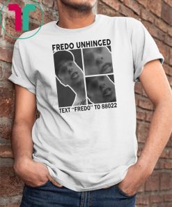 Trump Fredo Unhinged Unisex T-Shirt