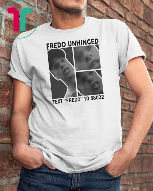 Trump Fredo Unhinged Unisex T-Shirt