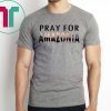 Pray For Amazonia Mens Womens T-Shirts