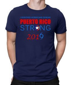 I Survived Hurricane Dorian puerto rico strong 2019 T-Shirt