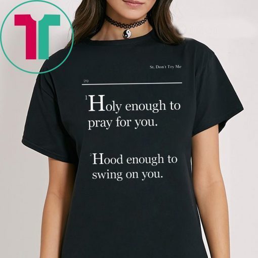 Holy Enough To Pray For You Lovely Mimi Tee Shirt