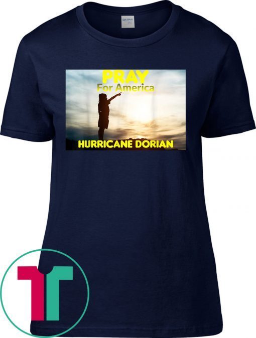 Pray for America Safe People Hurricane Dorian 2019 T-Shirt