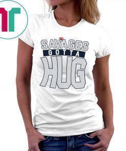 Cameron Maybin Savages Gotta Hug Unisex T-Shirt