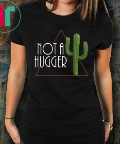 Not a Hugger Unisex 2019 T-Shirt