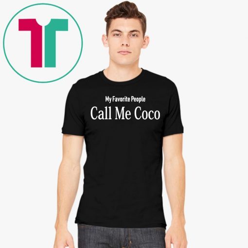 My Favorite People Call Me Coco Unisex T-Shirt