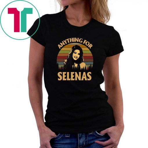 Vintage Anything For Selenas Shirt