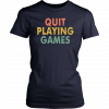 Vintage Quit Playing Games 90s Music Lover T-Shirt