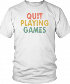 Vintage Quit Playing Games 90s Music Lover T-Shirt Gift