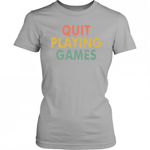 Vintage Quit Playing Games 90s Music Lover T-Shirt Gift