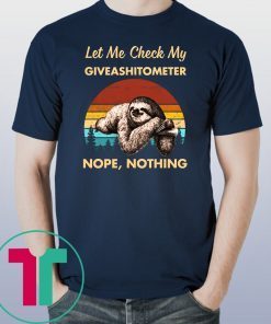 Vintage Sloth Let Me Check My Giveashitometer Nope Nothing T-Shirt