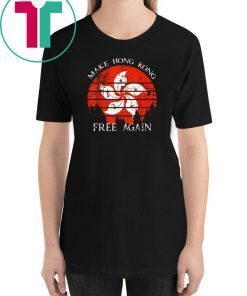 Vintage hong kong china flag make HK free again 2019 Tee shirt