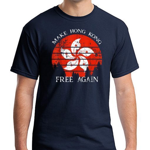 Vintage hong kong china flag make HK free again 2019 Tee shirt