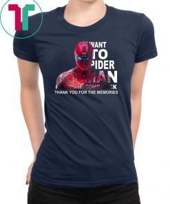 Want to spider-man come back thank you for the memories shirt