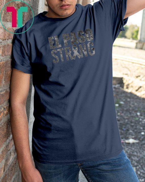 We Stand Strong For El Paso Texas Classic Tee Shirt