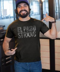 We Stand Strong For El Paso Texas Classic Tee Shirt