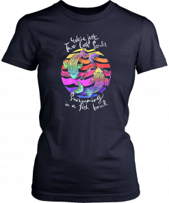 We’re just two lost souls swimming in a fish bowl shirt and gildan hoodie T-Shirt