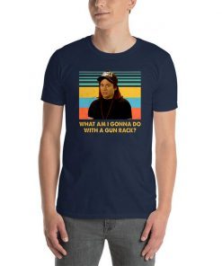 What am I gonna do with a Gun Rack vintage T-Shirt