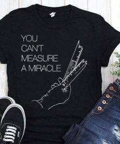 You can’t measure a miracle shirt