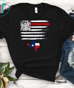 el paso strong T-Shirt pray for el paso texas el paso T-Shirt