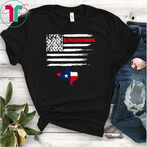 el paso strong T-Shirt pray for el paso texas el paso T-Shirt