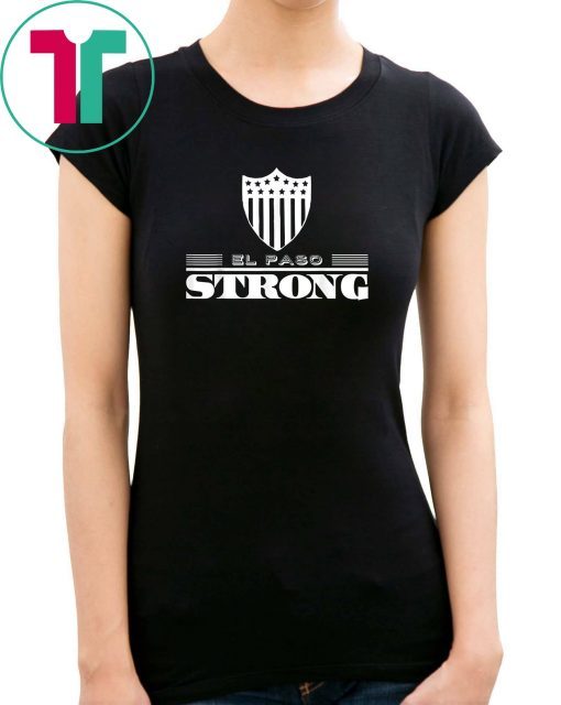 el paso strong texas t-shirt el paso shirt T-Shirt