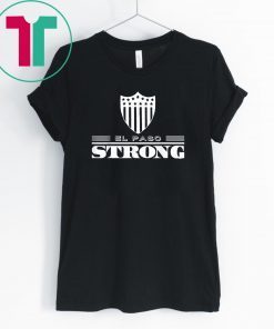 el paso strong texas t-shirt el paso shirt T-Shirt