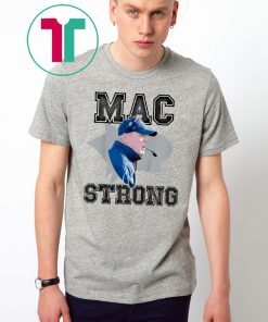 Mac Strong Unisex Tee Shirt