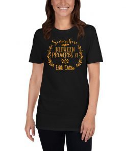 Somewhere Between Proverbs 31 & Beth Dutton Tee Shirt