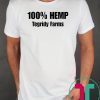100% Hemp Tegridy Farms shirts