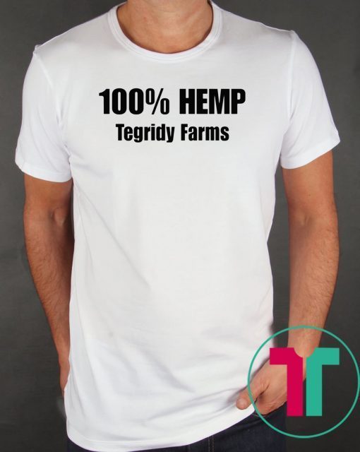 100% Hemp Tegridy Farms shirts