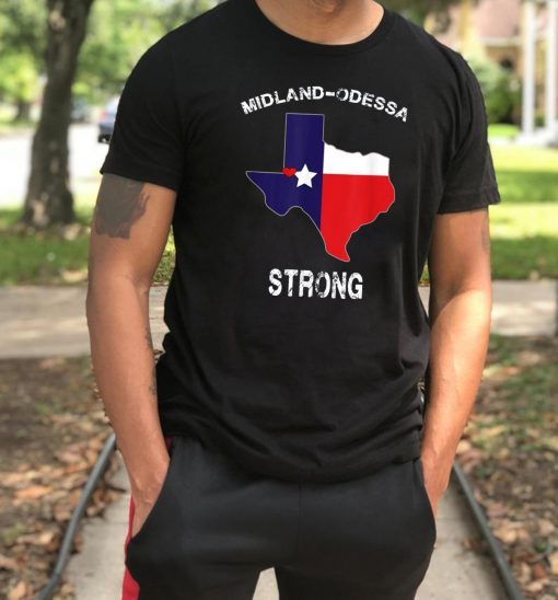 Midland Odessa TX Strong Love Pray Support Texas Mens Womens Tee Shirt