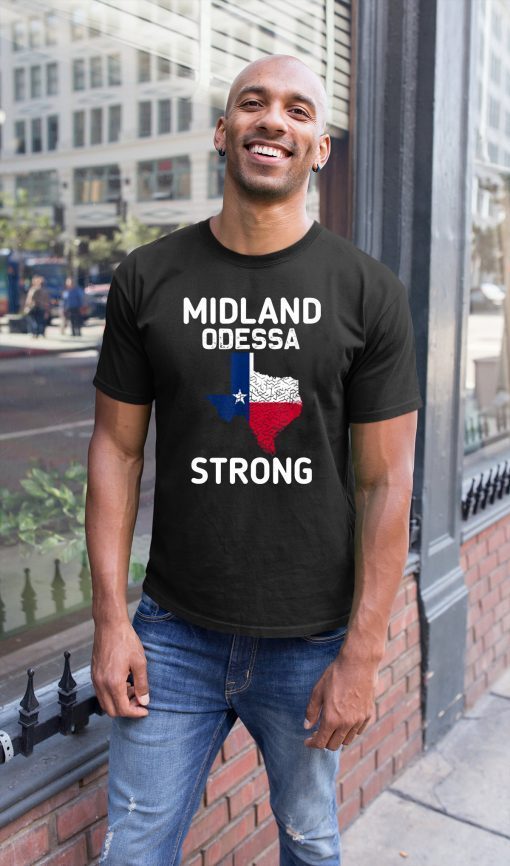 Midland Strong Texas Odessa Strong Tee Shirt