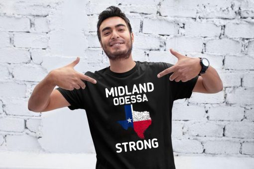 Midland Strong Texas Odessa Strong Tee Shirt