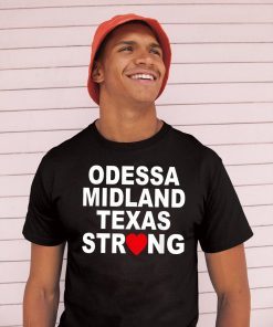 Odessa Strong Tee Shirt