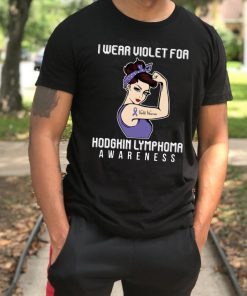 I Wear Violet For Hodgkin Lymphoma Awareness T-shirt For Cancer Warrior