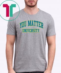 Your Matter University Classic T-Shirt