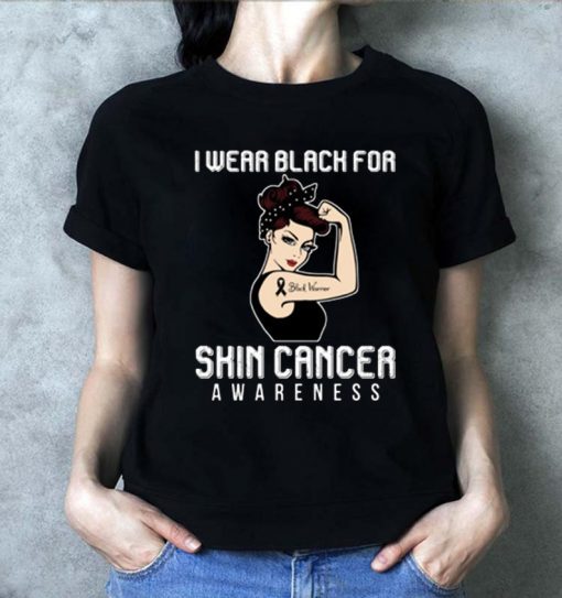 I Wear Black For Cancer Warrior For Skin Cancer Awareness T-Shirt